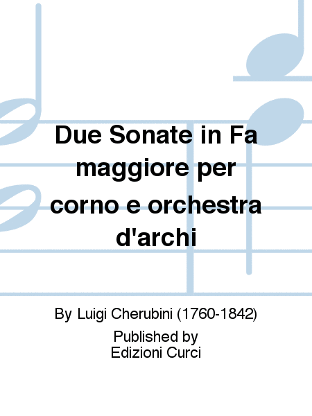 Due Sonate in Fa maggiore per corno e orchestra d
