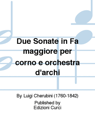 Due Sonate in Fa maggiore per corno e orchestra d'archi