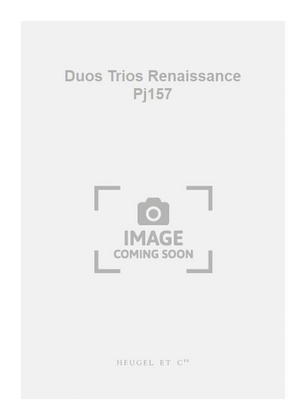 Duos Trios Renaissance Pj157