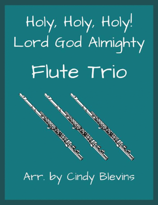 Book cover for Holy, Holy, Holy! Lord God Almighty, for Flute Trio