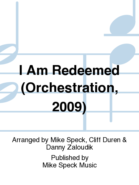 I Am Redeemed (Orchestration, 2009)