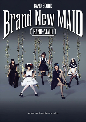 Book cover for Rock Band Score; BAND-MAID Brand New MAID