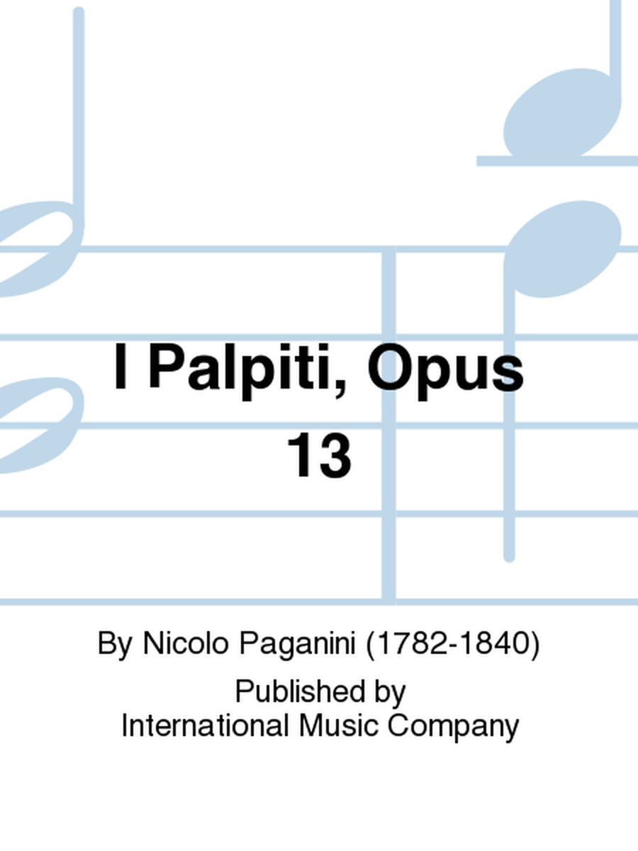 I Palpiti, Opus 13