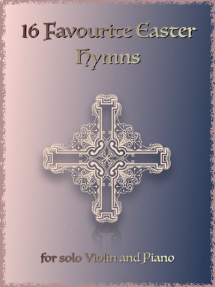 Book cover for 16 Favourite Easter Hymns for Solo Violin and Piano