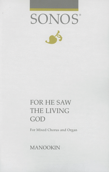 For He Saw the Living God - SATB image number null