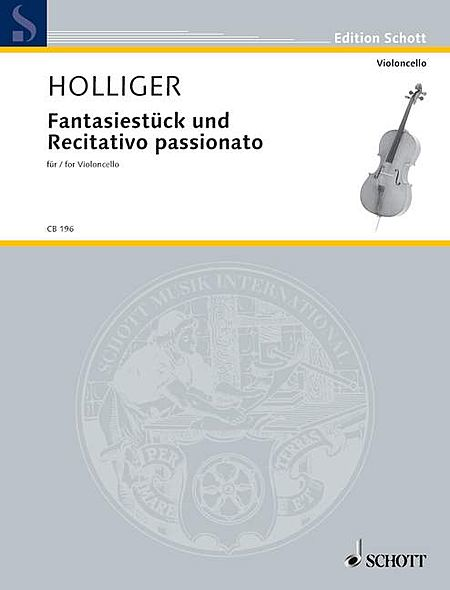 Holliger: Fantasiestuck Und Recitativo Passionato For Violoncello Solo