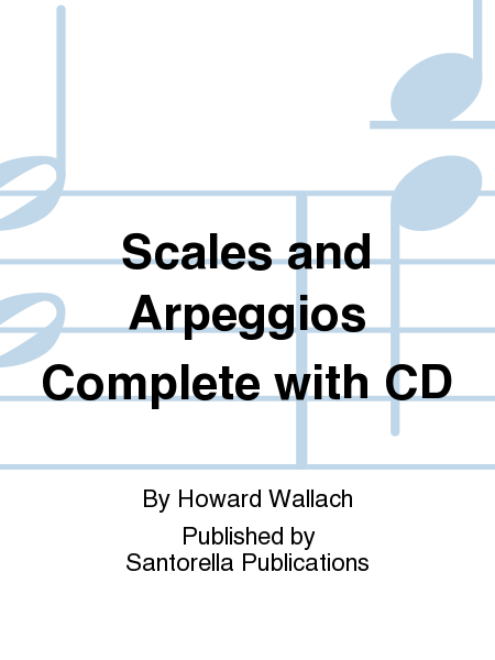 Scales and Arpeggios Complete with CD