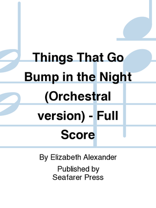 Things That Go Bump in the Night (Orchestral version) - Full Score