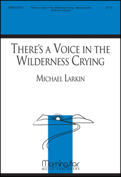 There's a Voice in the Wilderness Crying