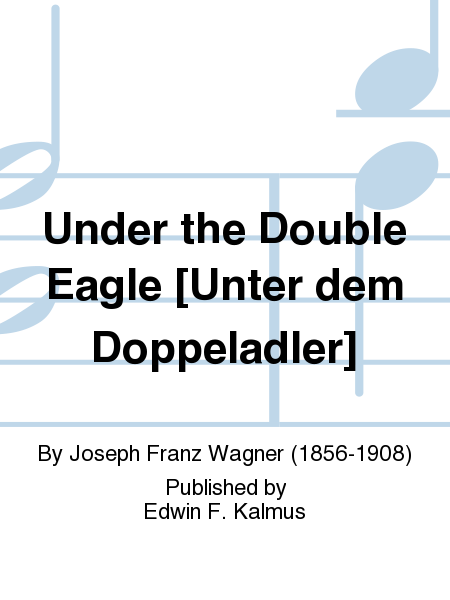 Under the Double Eagle [Unter dem Doppeladler]
