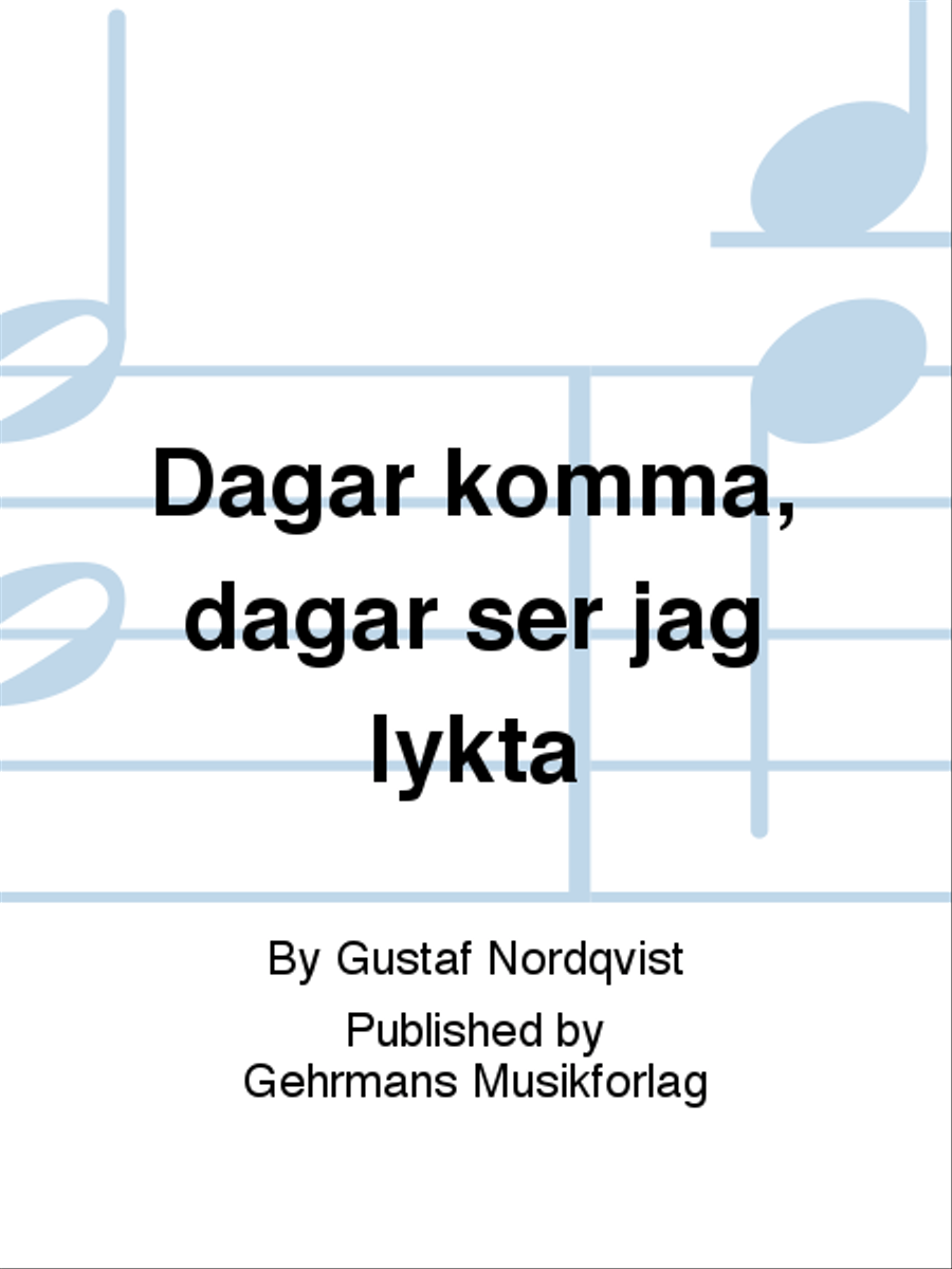 Dagar komma, dagar ser jag lykta