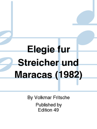 Elegie fur Streicher und Maracas (1982)