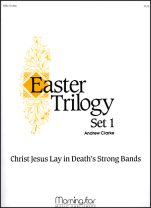 Book cover for Easter Trilogy Set 1 Christ Jesus Lay in Death's Strong Bands