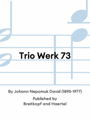 Trio Werk 73