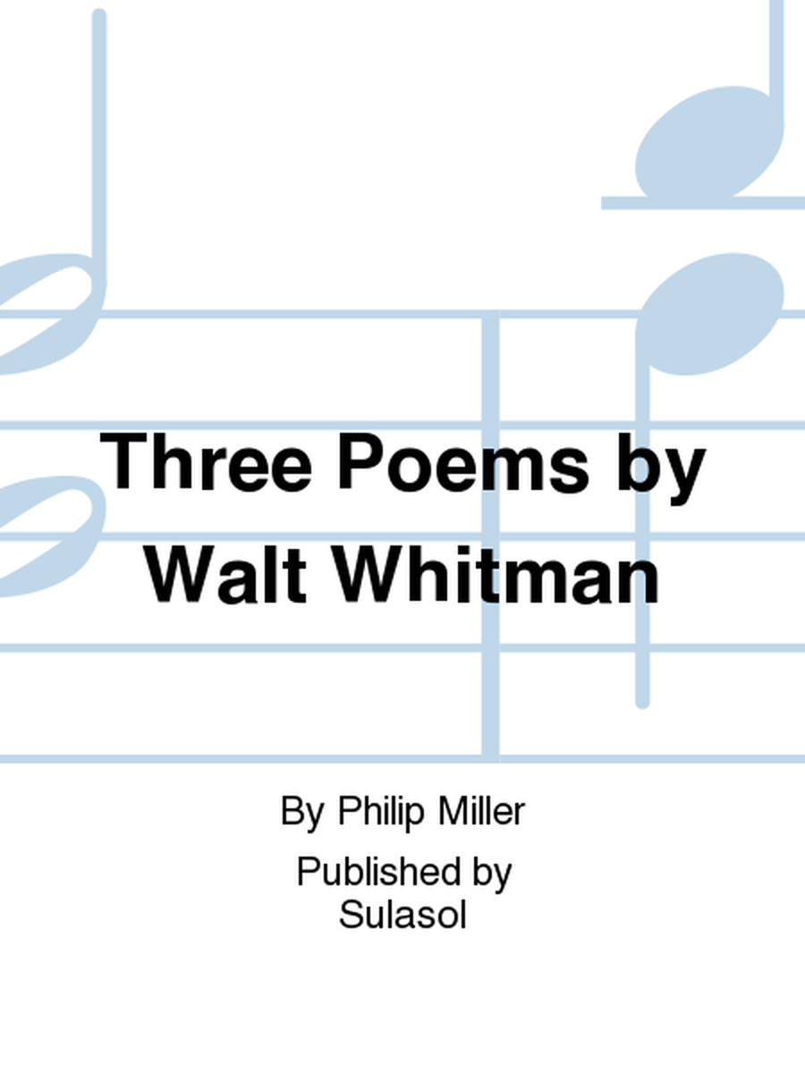 Three Poems by Walt Whitman