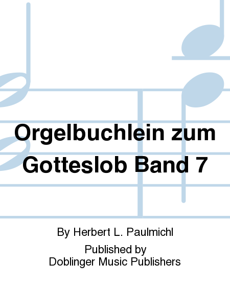 Orgelbuchlein zum Gotteslob Band 7