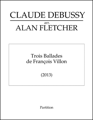 Trois Ballades de Francois Villon