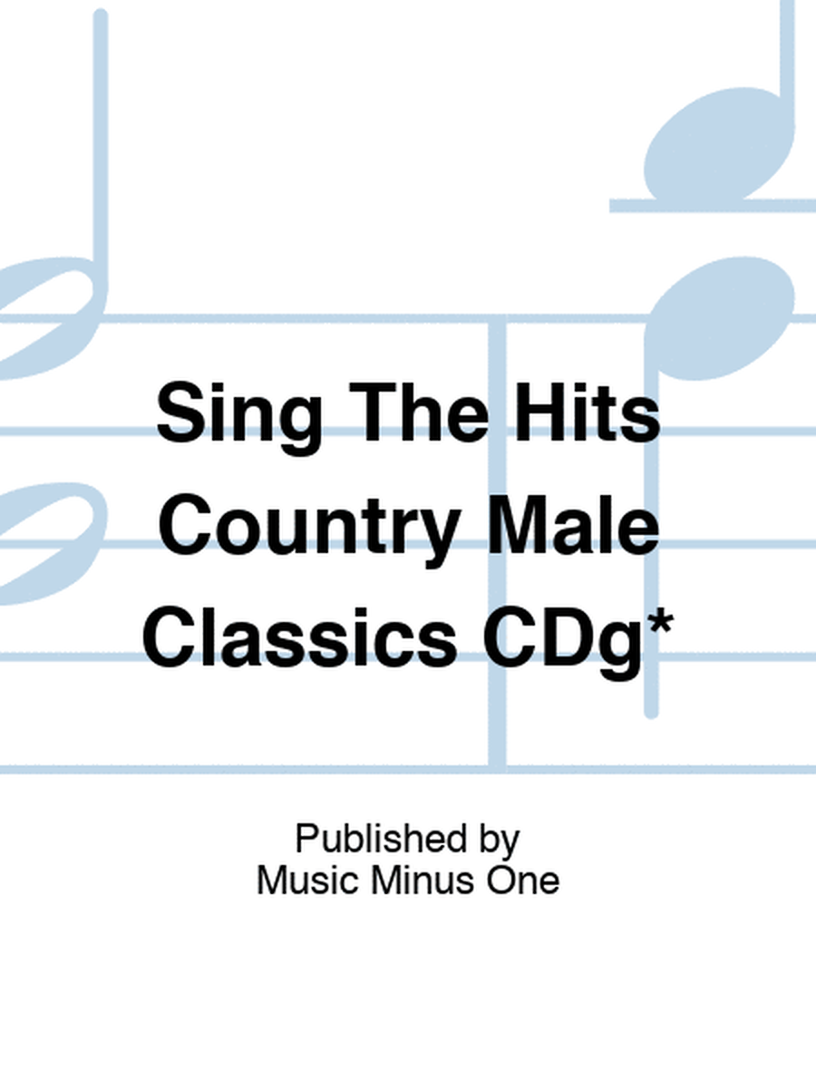 Sing The Hits Country Male Classics CDg*