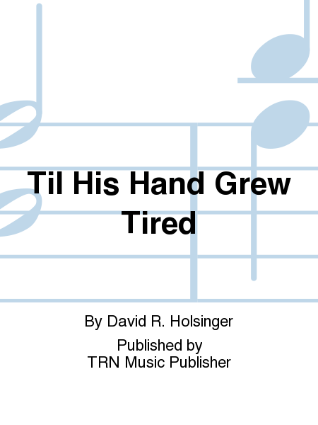 Til His Hand Grew Tired image number null