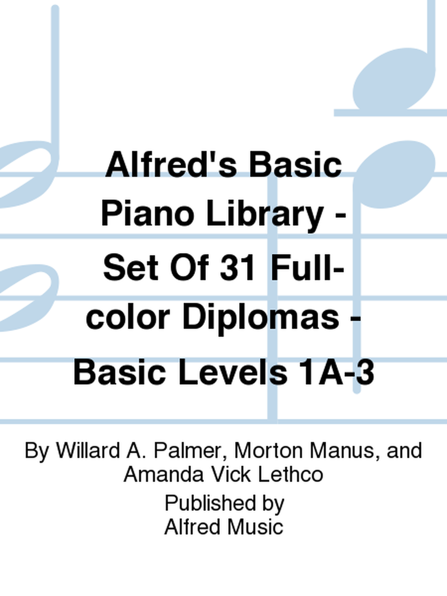 Alfred's Basic Piano Course - Set Of 31 Full-color Diplomas - Basic Levels 1A-3