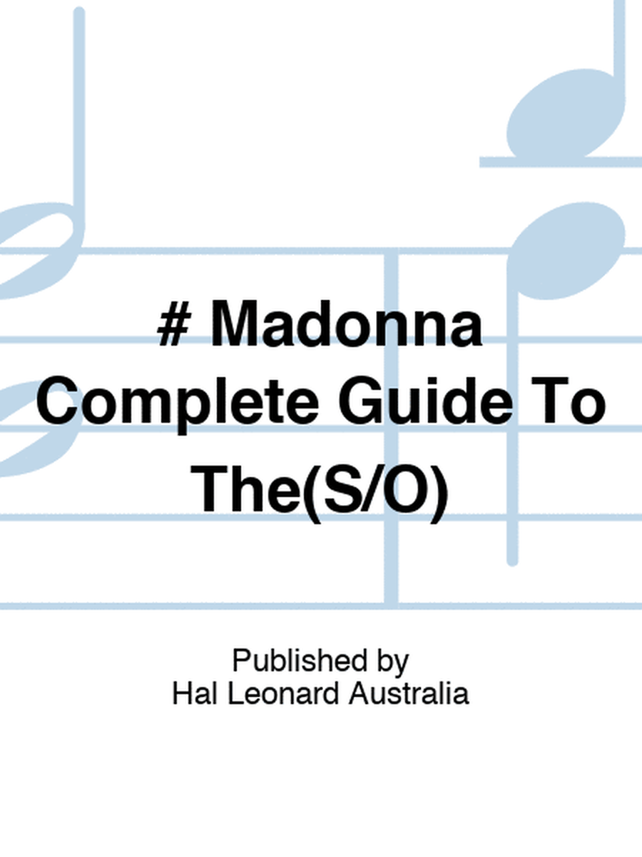 # Madonna Complete Guide To The(S/O)
