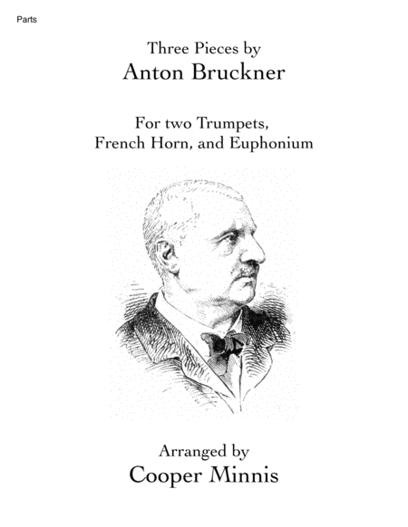 Three Pieces by Anton Bruckner: Two Trumpets, French Horn, and Euphonium/Baritone- Individual Parts