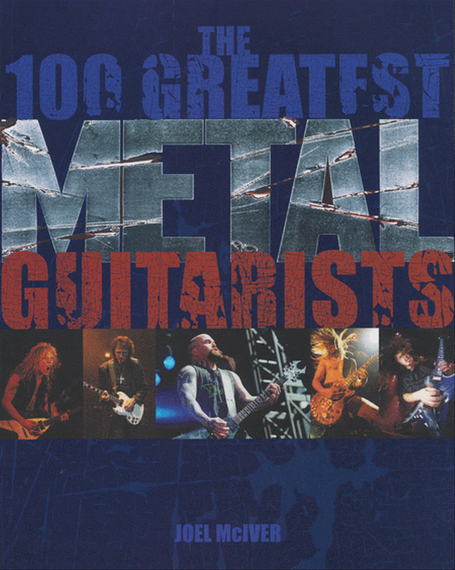 The 100 Greatest Metal Guitarists