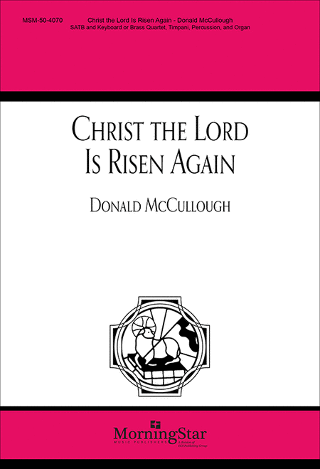 Christ the Lord Is Risen Again (Choral Score)