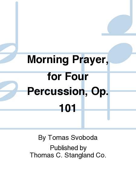 Morning Prayer, for Four Percussion, Op. 101
