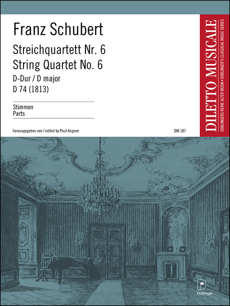 Streichquartett Nr. 6 D-Dur D 74 (1813)