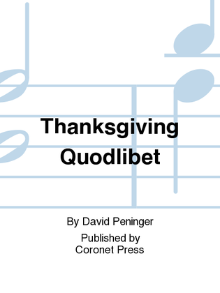 Thanksgiving Quodlibet