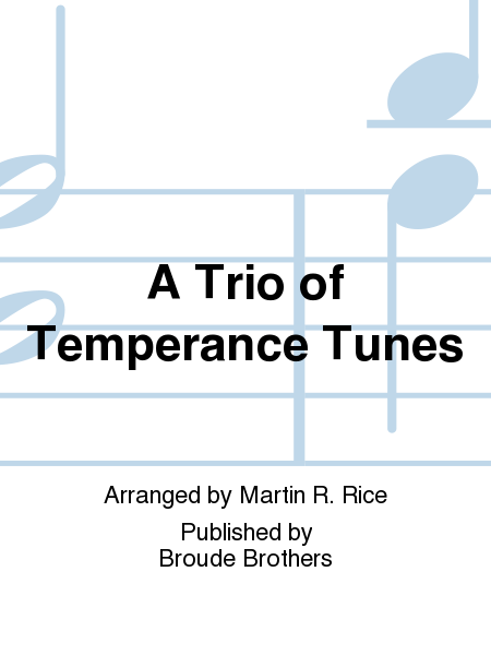 A Trio of Temperance Tunes
