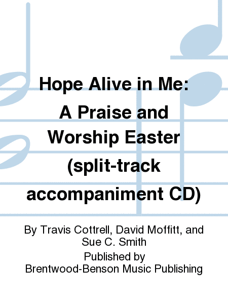 Hope Alive in Me: A Praise and Worship Easter (split-track accompaniment CD)