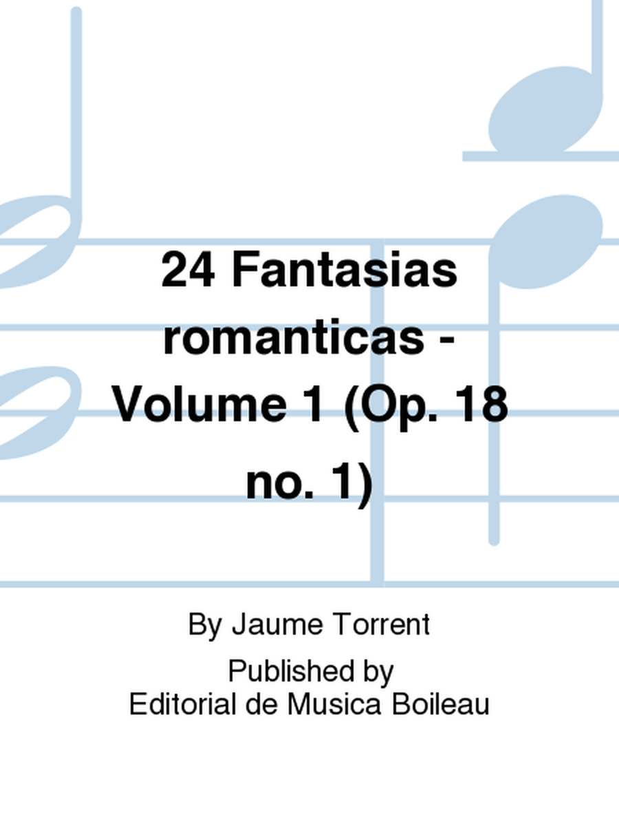 24 Fantasias romanticas - Volume 1 (Op. 18 no. 1)