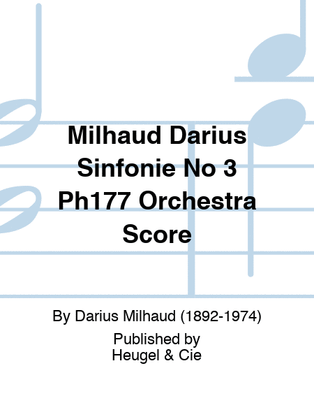 Milhaud Darius Sinfonie No 3 Ph177 Orchestra Score