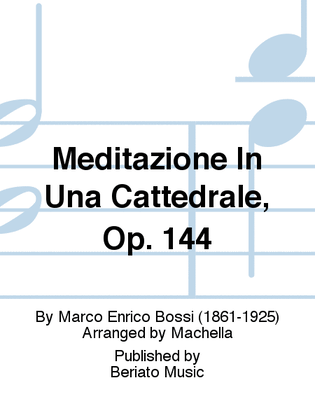 Meditazione In Una Cattedrale, Op. 144