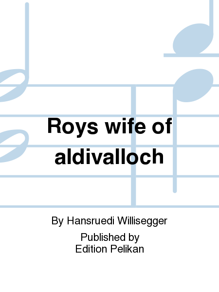 Roys wife of aldivalloch