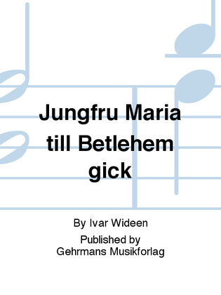 Jungfru Maria till Betlehem gick