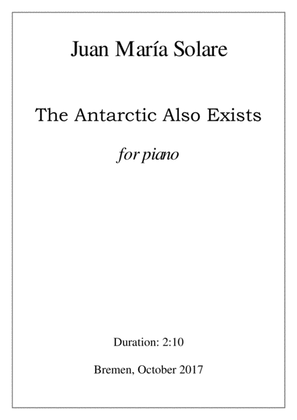 The Antarctic Also Exists [piano]