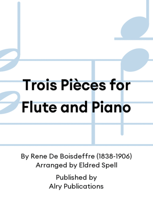Trois Pièces for Flute and Piano