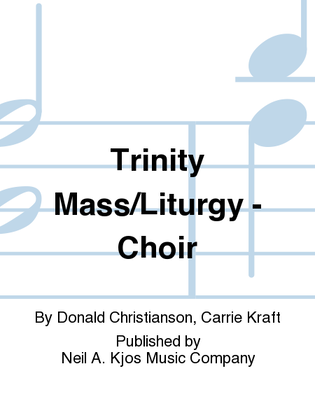 Trinity Mass/Liturgy - Choir