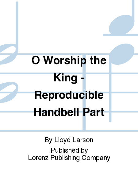 O Worship the King - Reproducible Handbell Part