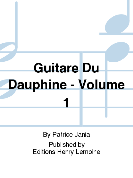 Guitare du Dauphine - Volume 1