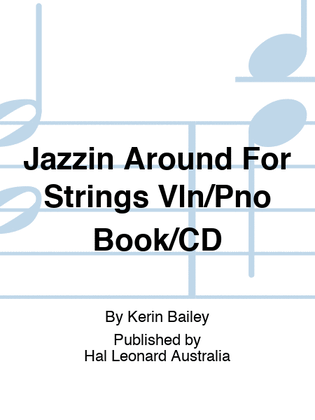 Jazzin Around For Strings Vln/Pno Book/CD