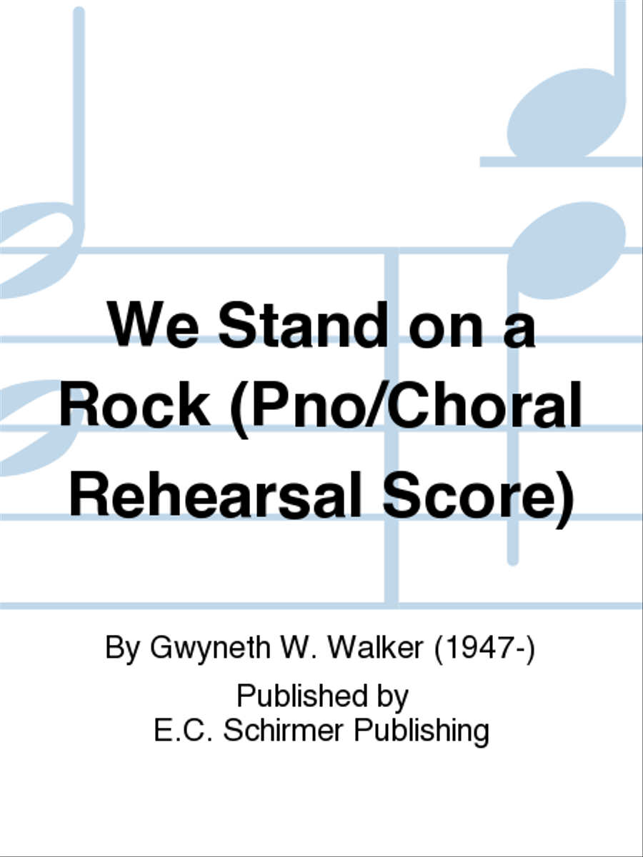 Songs of Faith: 1. We Stand on a Rock
