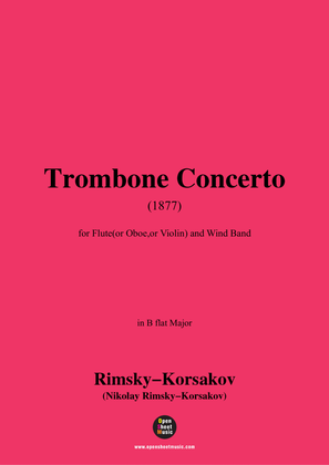 Rimsky-Korsakov-Trombone Concerto(1877),for Flute(or Oboe,or Violin) and Wind Band