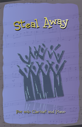 Steal Away, Gospel Song for Clarinet and Piano