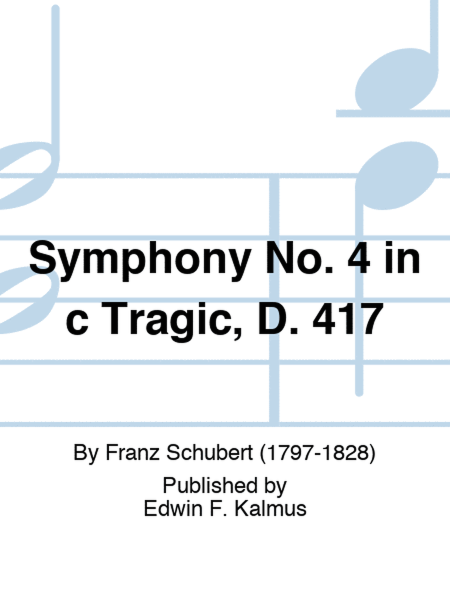 Symphony No. 4 in c "Tragic", D. 417