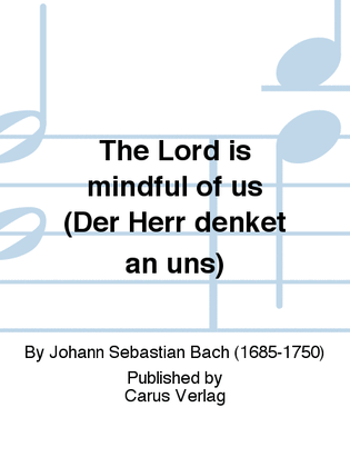 The Lord is mindful of us (Der Herr denket an uns)