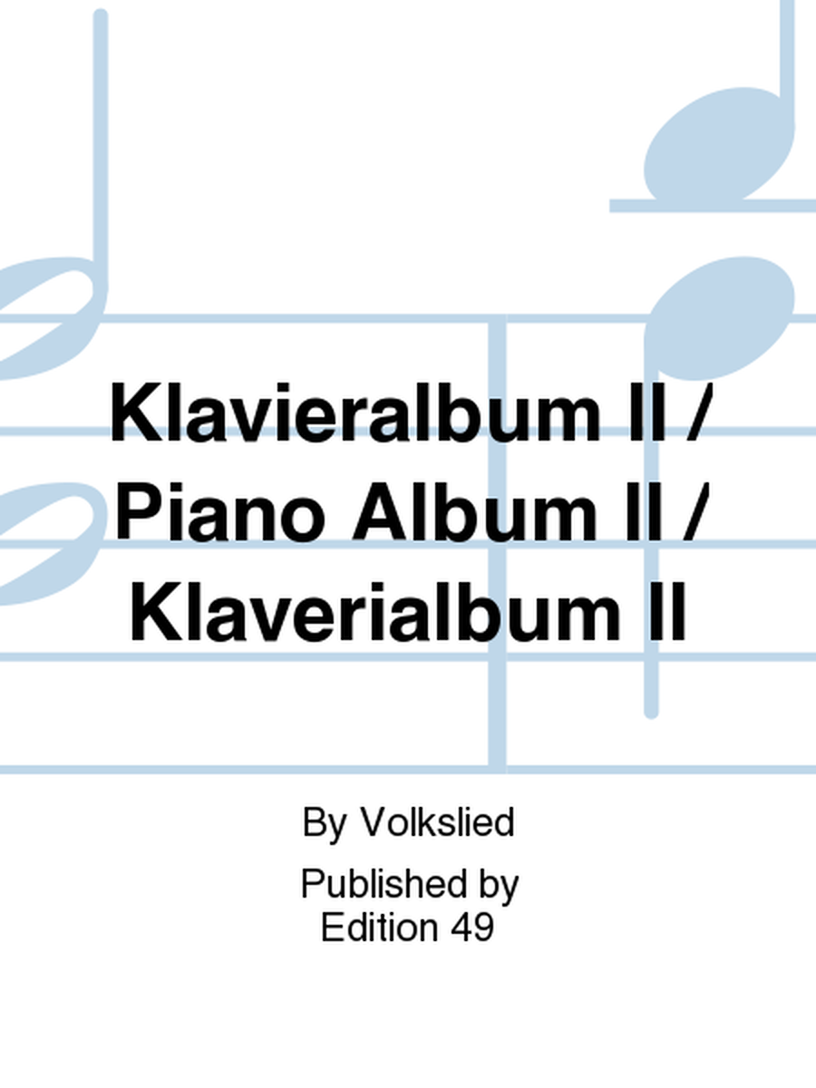 Klavieralbum II / Piano Album II / Klaverialbum II